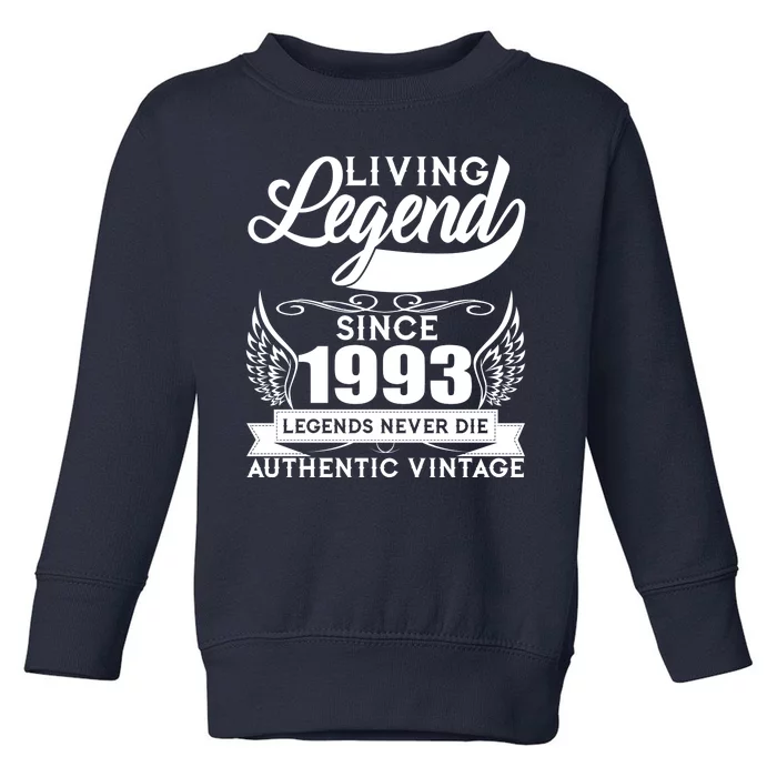 Authentic Vintage Living Legend Since 1993 Legends Never Die 30th Birthday Toddler Sweatshirt