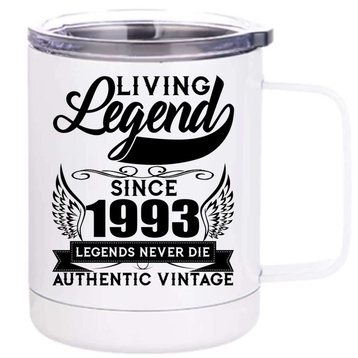 Authentic Vintage Living Legend Since 1993 Legends Never Die 30th Birthday Front & Back 12oz Stainless Steel Tumbler Cup