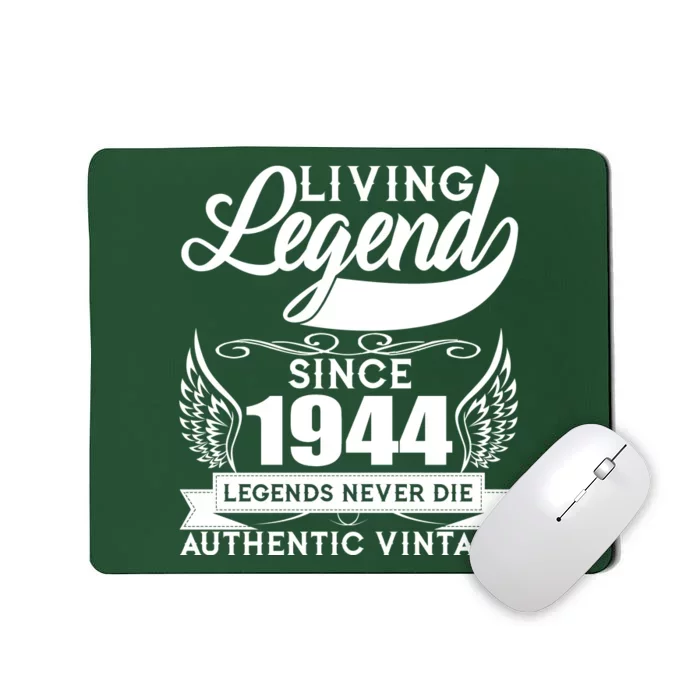 Authentic Vintage Living Legend Since 1944 Legends Never Die 80th Birthday Mousepad