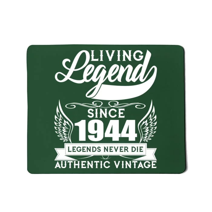 Authentic Vintage Living Legend Since 1944 Legends Never Die 80th Birthday Mousepad