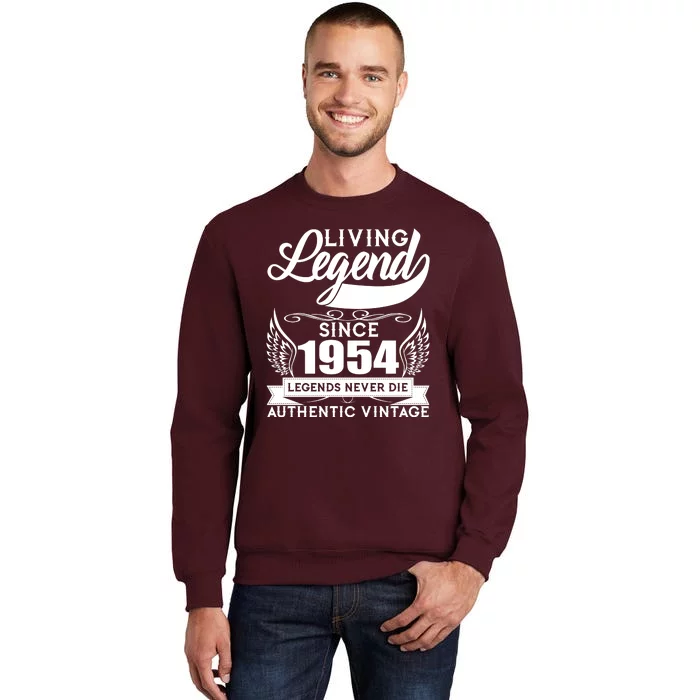 Authentic Vintage Living Legend Since 1954 Legends Never Die 70th Birthday Tall Sweatshirt