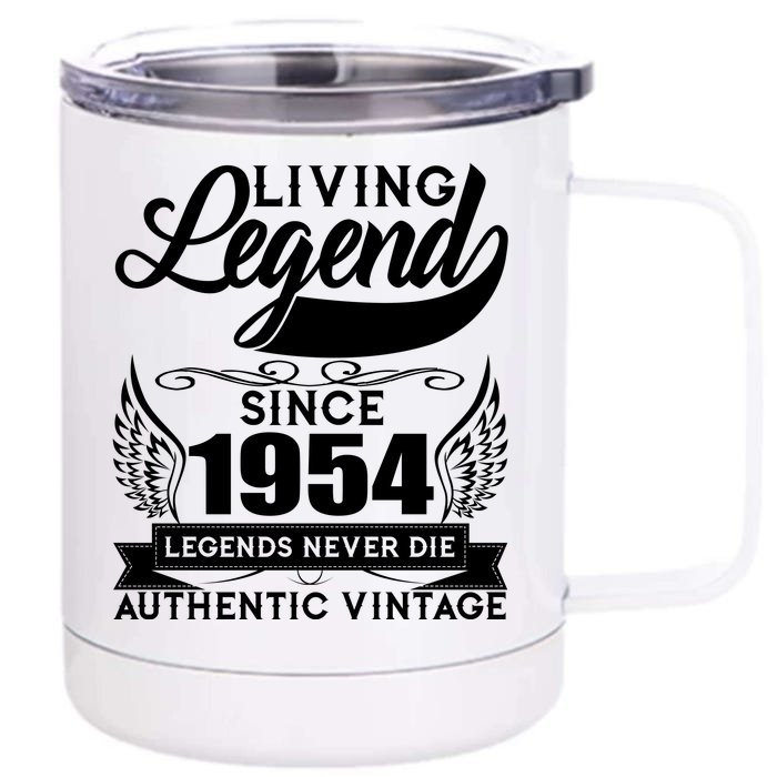 Authentic Vintage Living Legend Since 1954 Legends Never Die 70th Birthday Front & Back 12oz Stainless Steel Tumbler Cup