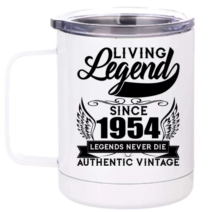 Authentic Vintage Living Legend Since 1954 Legends Never Die 70th Birthday Front & Back 12oz Stainless Steel Tumbler Cup