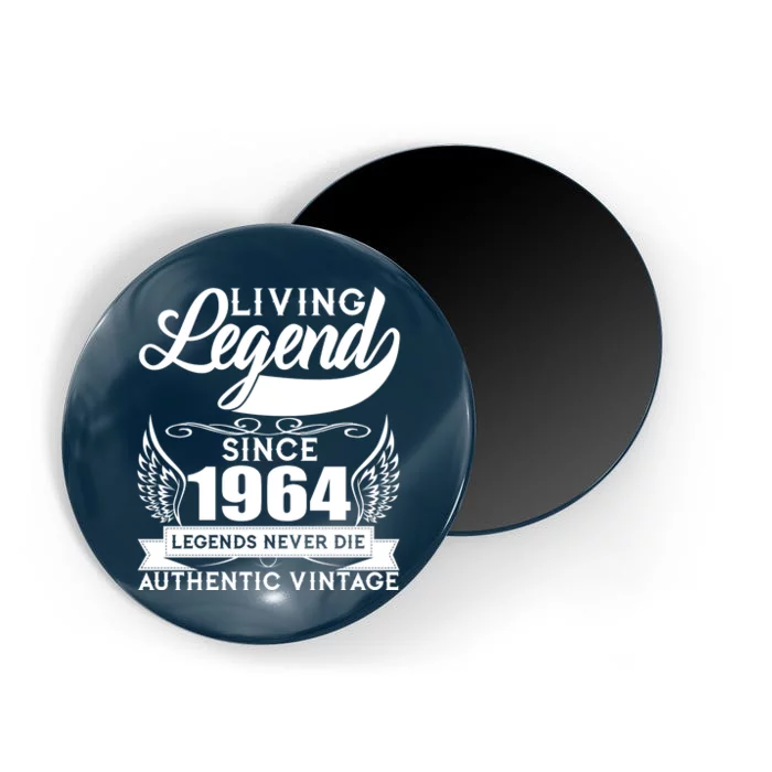 Authentic Vintage Living Legend Since 1964 Legends Never Die 60th Birthday Magnet