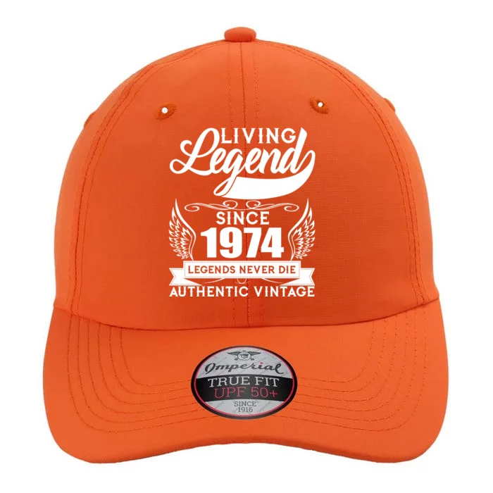 Authentic Vintage Living Legend Since 1974 Legends Never Die 50th Birthday The Original Performance Cap