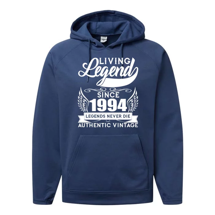 Authentic Vintage Living Legend Since 1994 Legends Never Die 30th Birthday Performance Fleece Hoodie