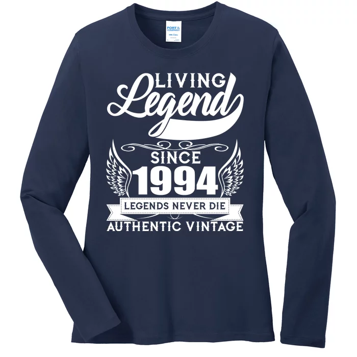 Authentic Vintage Living Legend Since 1994 Legends Never Die 30th Birthday Ladies Long Sleeve Shirt