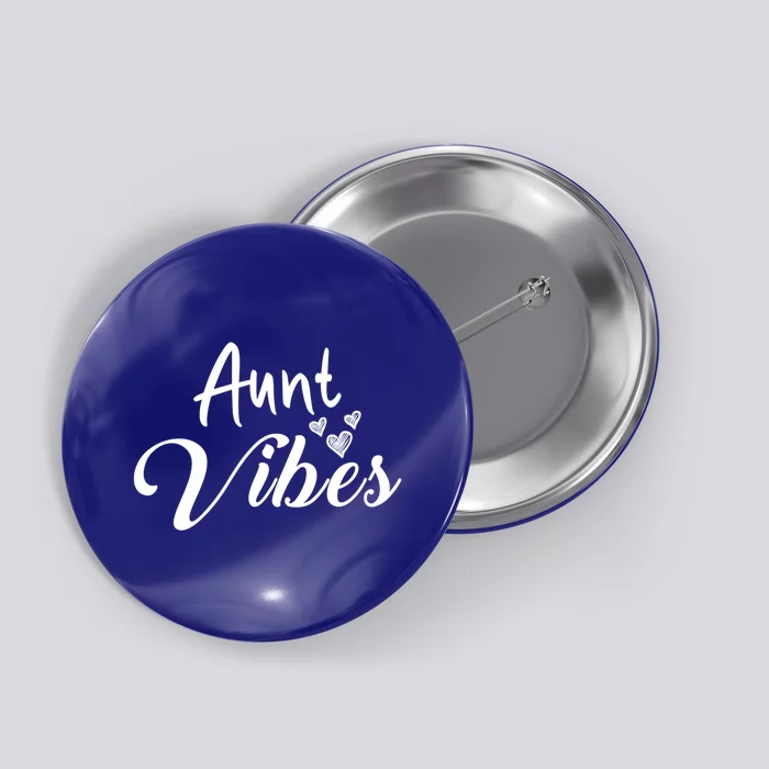 Aunt Vibes New Auntie Funny Gift Best Great Blessed Auntie Cute Cute Gift Button