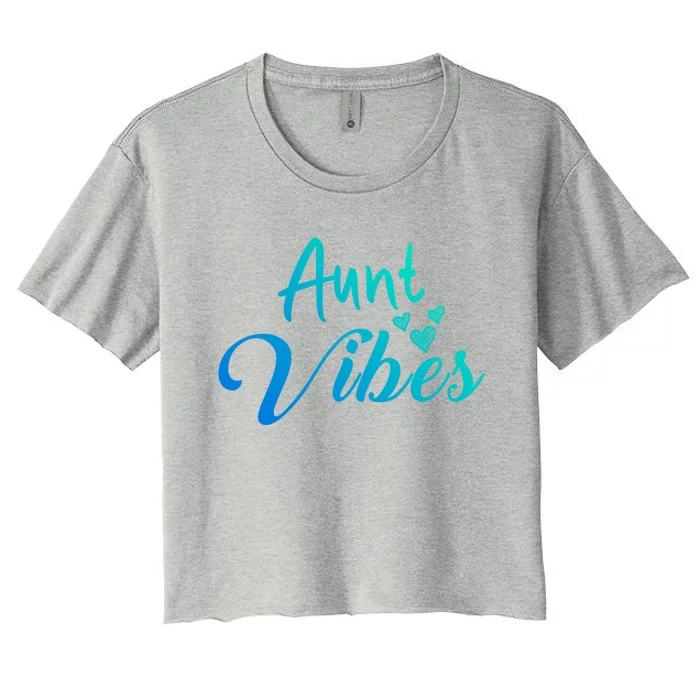 Aunt Vibes New Auntie Funny Gift Best Great Blessed Auntie Cute Gift Women's Crop Top Tee