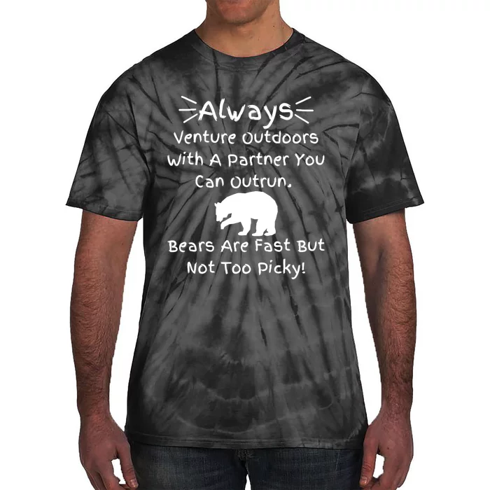 Always Venture Outdoors With A Partner You Can Outrun Tie-Dye T-Shirt