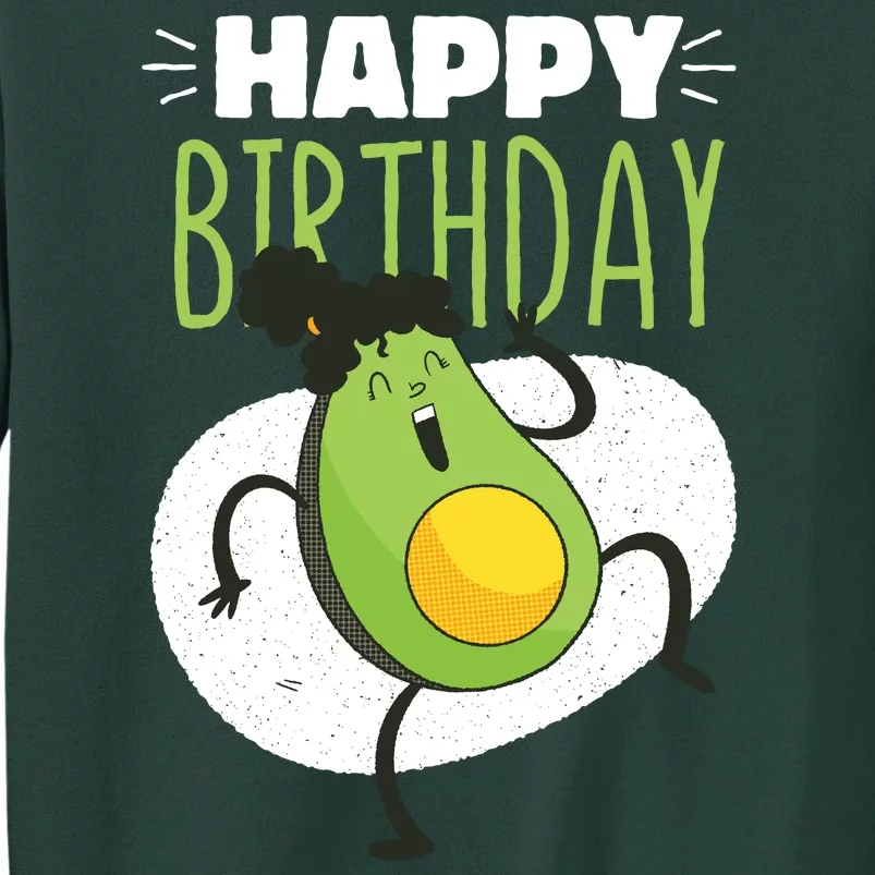 Avocado Happy Birthday Tall Sweatshirt