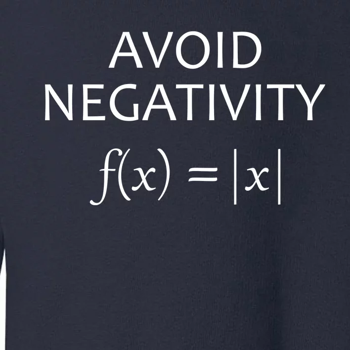 Avoid Negativity Math Joke Toddler Sweatshirt