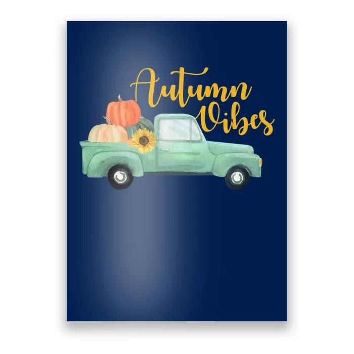 Autumn Vibes Pumpkin Truck Poster