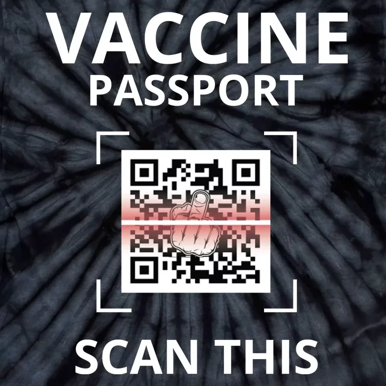 Anti Vaccine Passport Scan This Middle Finger Tie-Dye T-Shirt