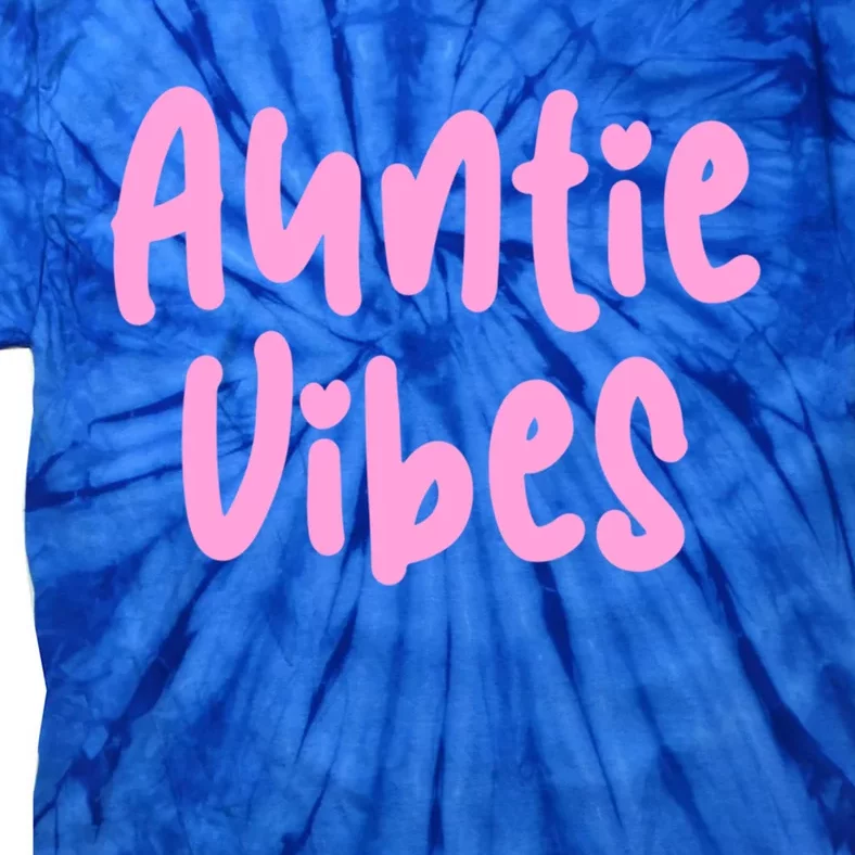 Auntie Vibes Quote Cute Pink Heart Aunt Pride Gift Funny Gift Tie-Dye T-Shirt