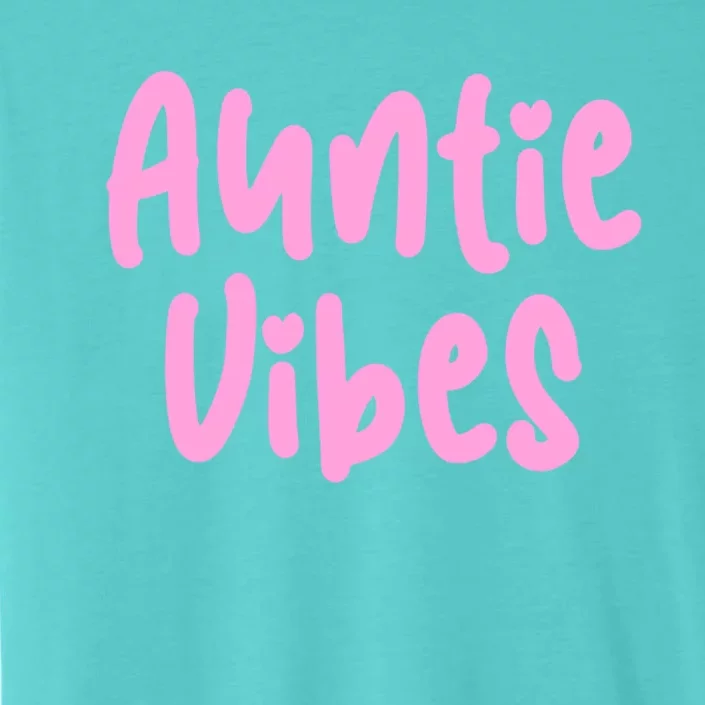 Auntie Vibes Quote Cute Pink Heart Aunt Pride Gift Funny Gift ChromaSoft Performance T-Shirt