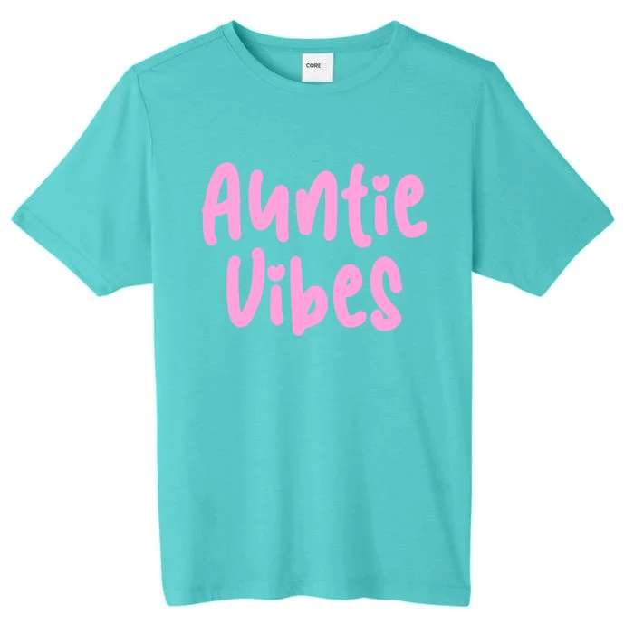 Auntie Vibes Quote Cute Pink Heart Aunt Pride Gift Funny Gift ChromaSoft Performance T-Shirt