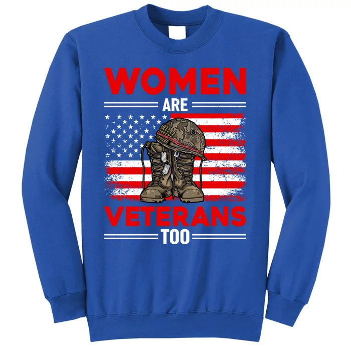 Are Veterans Too Patriotic Female Veteran Mom Grandma Gift Sweatshirt