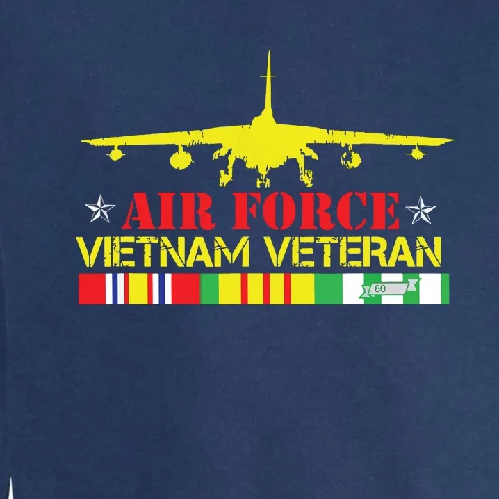 Air Vietnam Veteran Usaf Veteran B52 Vietnam War Garment-Dyed Sweatshirt