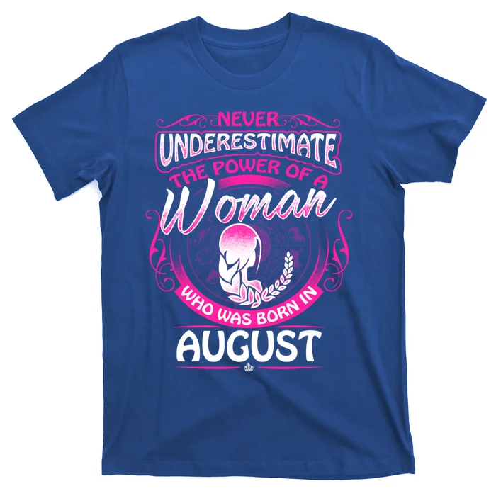 August Virgo Zodiac Birthday Never Underestimate Gift T-Shirt