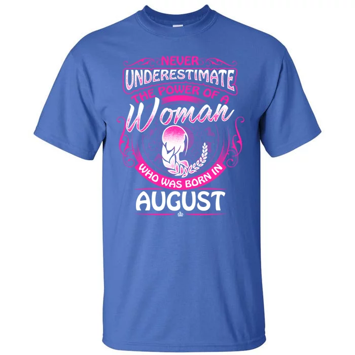 August Virgo Zodiac Birthday Never Underestimate Gift Tall T-Shirt