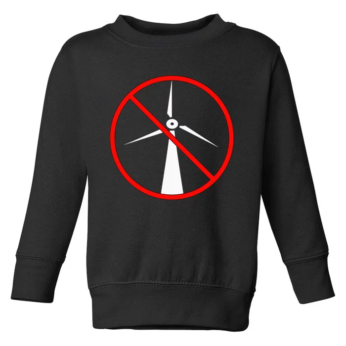 Anti Windmills Anti Wind Turbines Toddler Sweatshirt