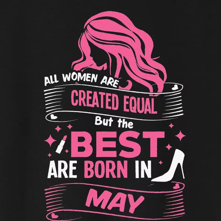 All Wo Are Created Equal Best Are Born In May Tee Women's Crop Top Tee