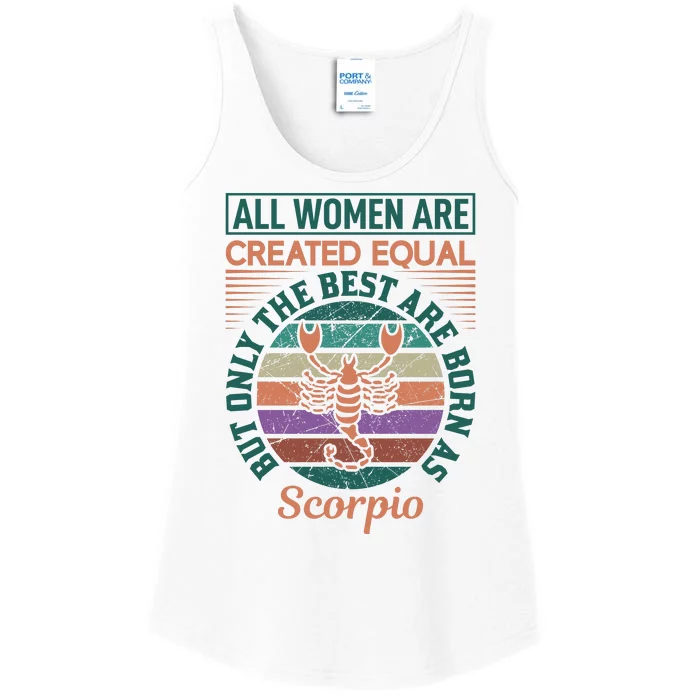 All Women Are Created Equal But The Best Are Born As Scorpio Ladies Essential Tank