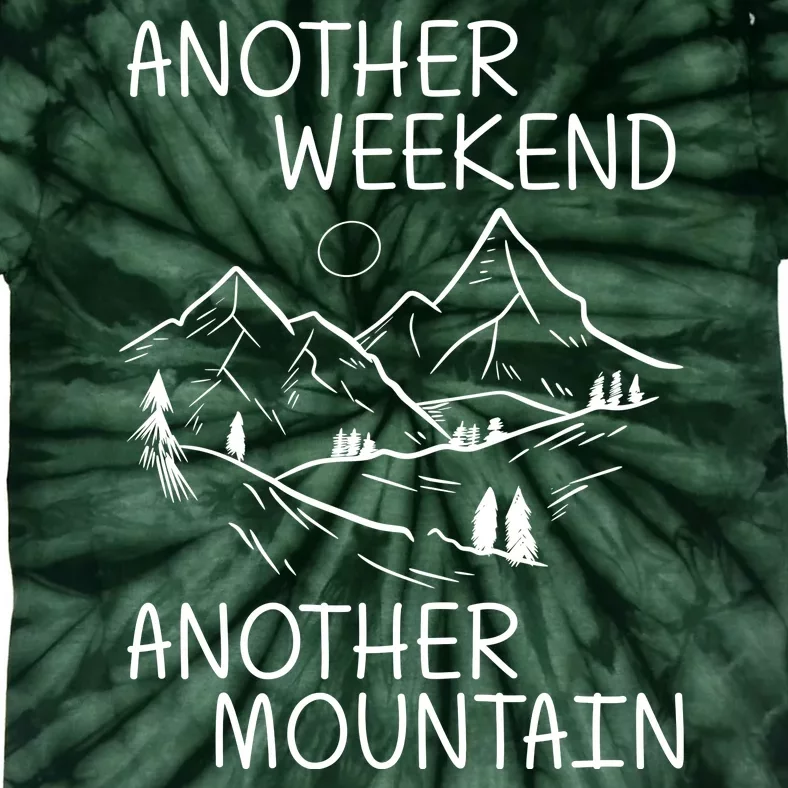 Another Weekend Another Mountain Tie-Dye T-Shirt