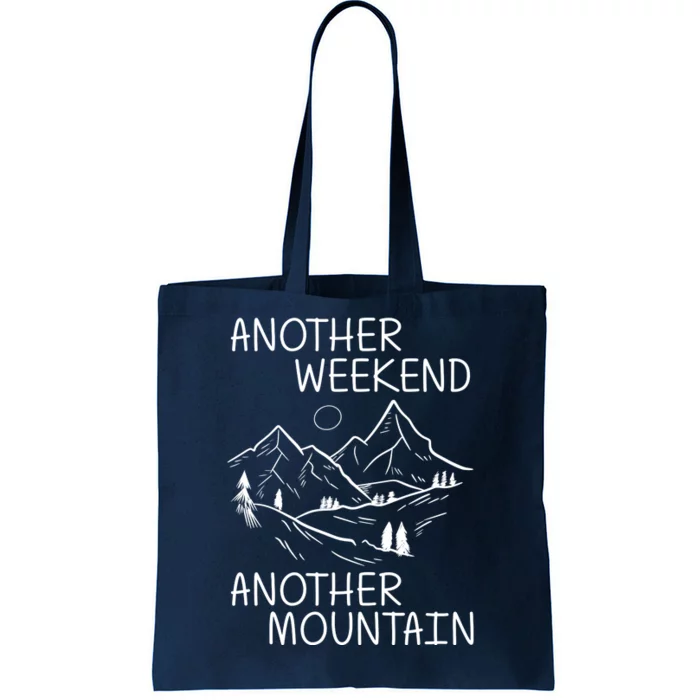 Another Weekend Another Mountain Tote Bag