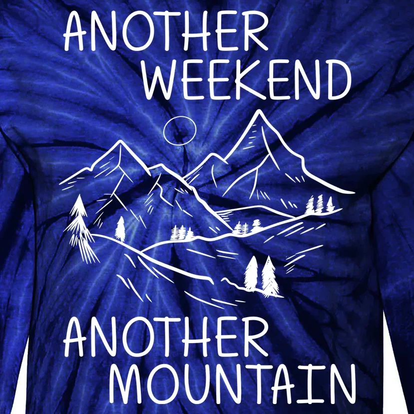 Another Weekend Another Mountain Tie-Dye Long Sleeve Shirt