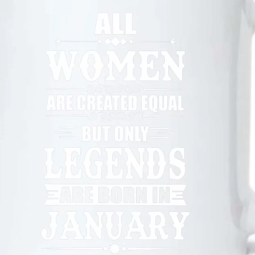 All Women Are Created Equal But Only Legend Are Born In January Black Color Changing Mug