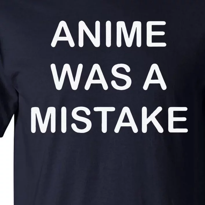 Anime Was A Mistake Weeaboo Trash Otaku Manga Tall T-Shirt