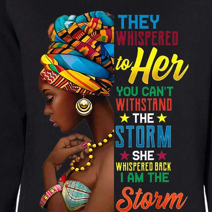 African Woman Afro I Am The Storm Black History Month Womens California Wash Sweatshirt