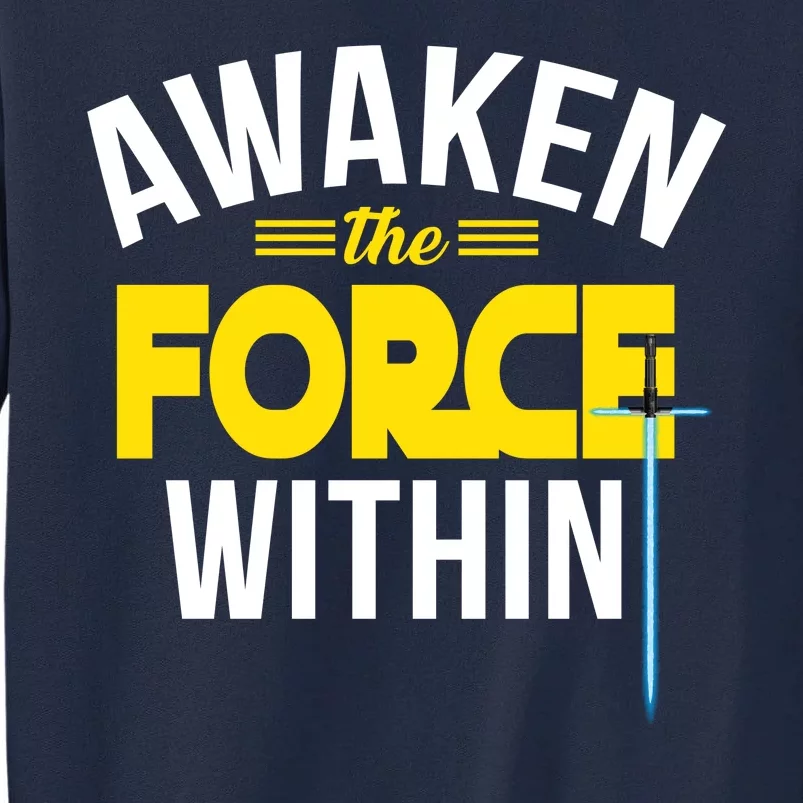 Awaken The Force Within Christian Tall Sweatshirt