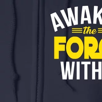 Awaken The Force Within Christian Full Zip Hoodie