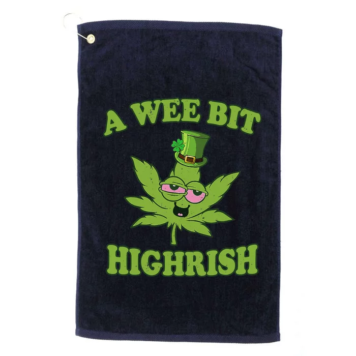 A Wee Bit Highrish Funny 420 Weed Marijuana St Patricks Day Platinum Collection Golf Towel