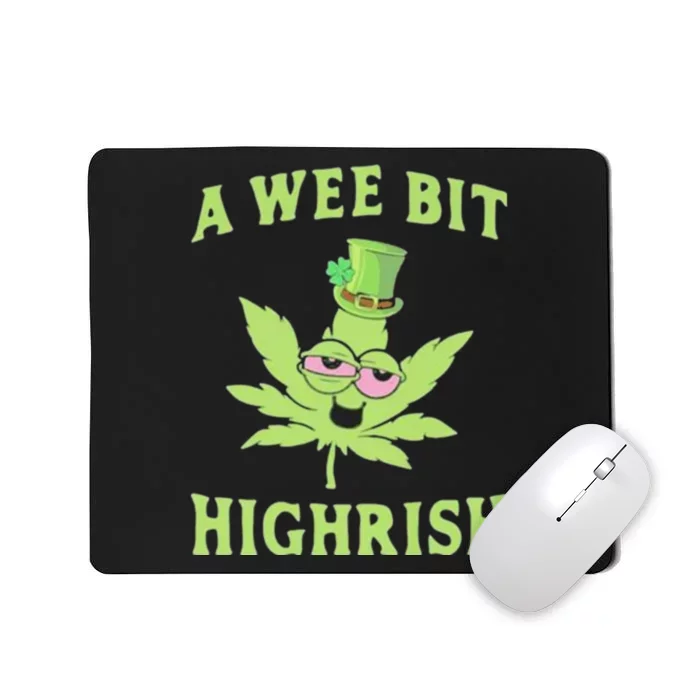 A Wee Bit Highrish Funny 420 Weed Marijuana St Patricks Day Mousepad