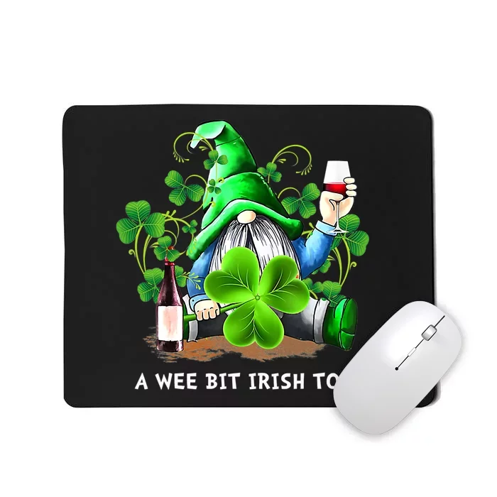 A Wee Bit Irish Today Funny St Patrick's Day Mousepad