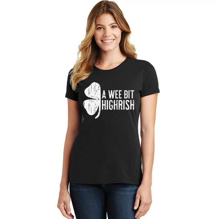 A Wee Bit Highrish Saint Patrick's Day Women's T-Shirt