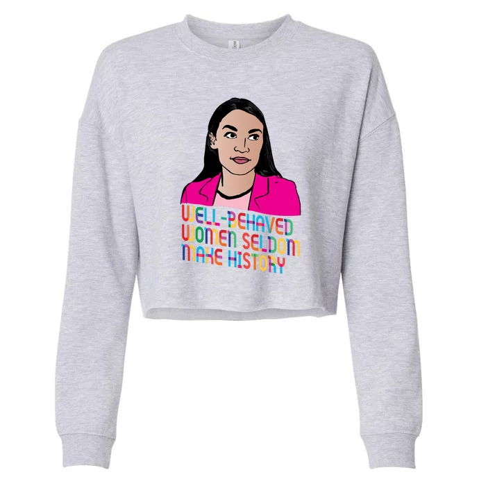 Aoc Well Behaved Women Seldom Make History Cropped Pullover Crew