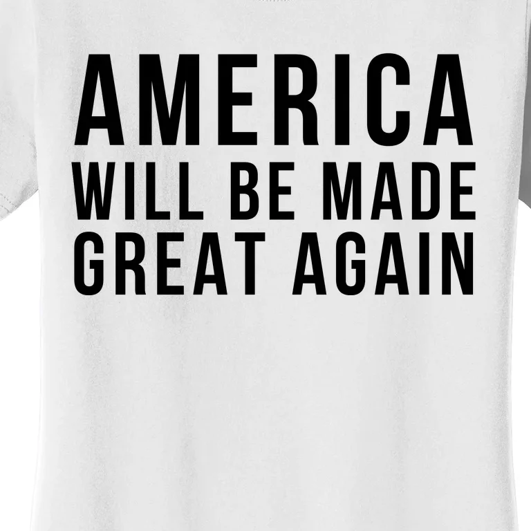 America Will Be Made Great Again Trump 45 47 Trump 2024 Hell Be Back 2024 Women's T-Shirt