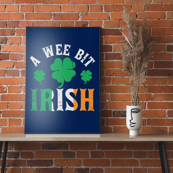 A Wee Bit Irish Saint Patrick's Day Ireland Flag Shamrock Poster