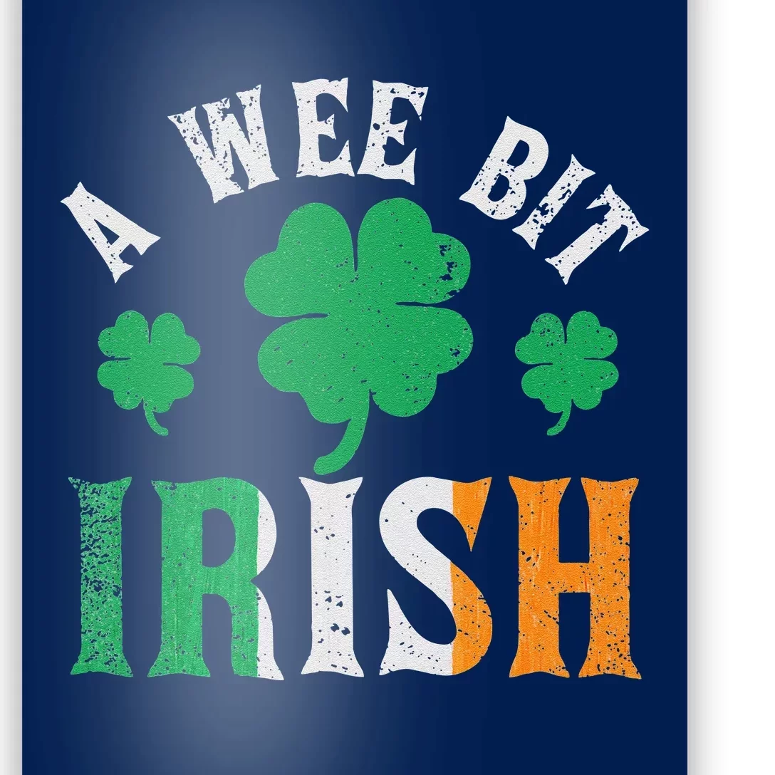 A Wee Bit Irish Saint Patrick's Day Ireland Flag Shamrock Poster