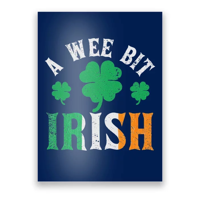 A Wee Bit Irish Saint Patrick's Day Ireland Flag Shamrock Poster