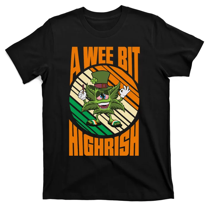 A Wee Bit Highrish Funny St Patricks Day T-Shirt