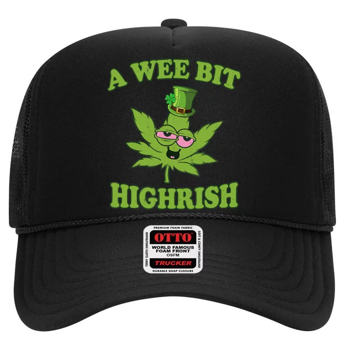 A Wee Bit Highrish Funny 420 Weed Marijuana St Patricks Day High Crown Mesh Trucker Hat