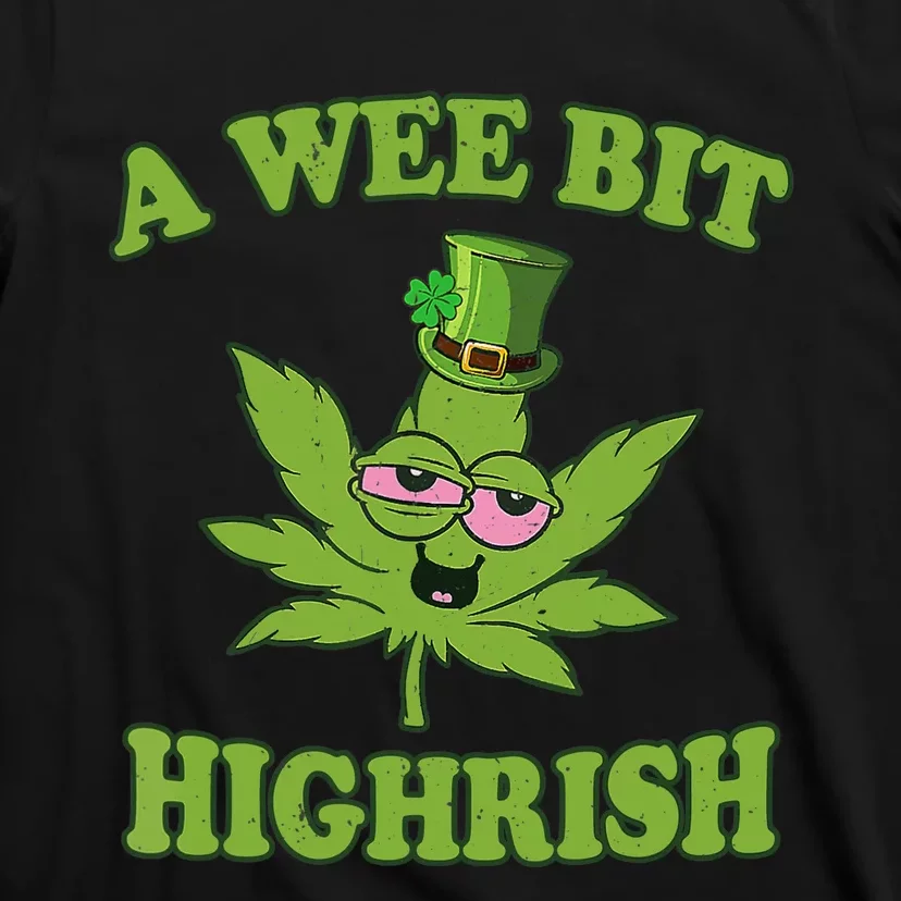 A Wee Bit Highrish Funny 420 Weed Marijuana St Patricks Day T-Shirt