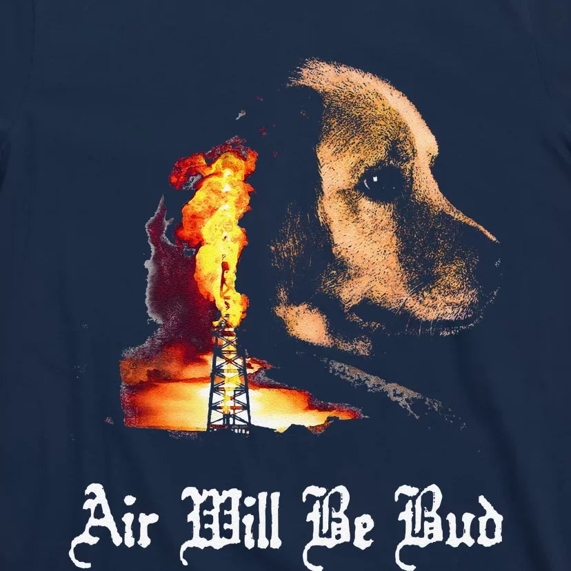 Air Will Be Blud Vintage Dog Air Will Be Blood T-Shirt