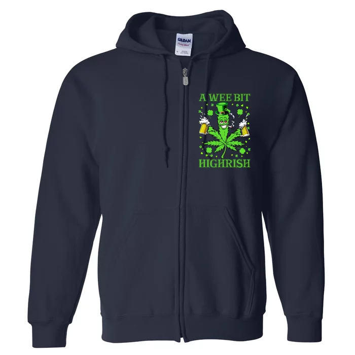 A Wee Bit Highrish Funny 420 Weed Marijuana St Patricks Day Full Zip Hoodie